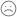 sad face